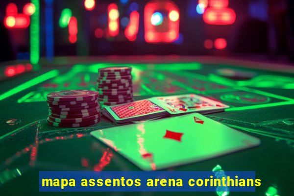 mapa assentos arena corinthians